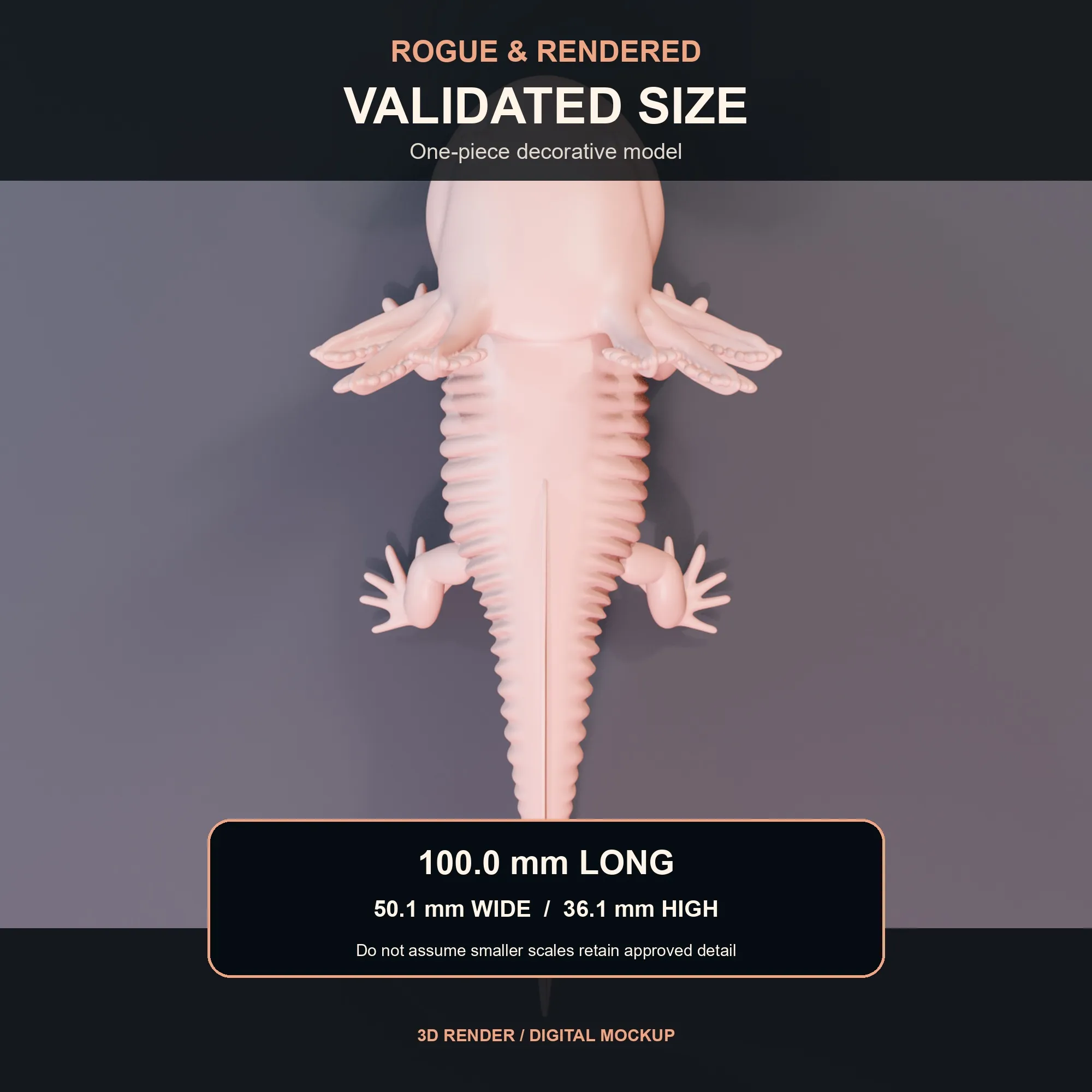 Dimension graphic for the rosy axolotl model showing 50.145 by 100 by 36.131 millimetres.